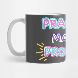 Practice makes progress Mug